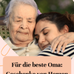 Eine Enkelin umarmt liebevoll ihre Oma, während sie gemeinsam Zeit verbringen – perfekt für persönliche Geschenkideen für Oma.